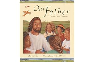 Our Father: The Prayer Jesus Taught