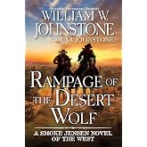 Rampage of the Desert Wolf (A Smoke Jensen Novel of the West)