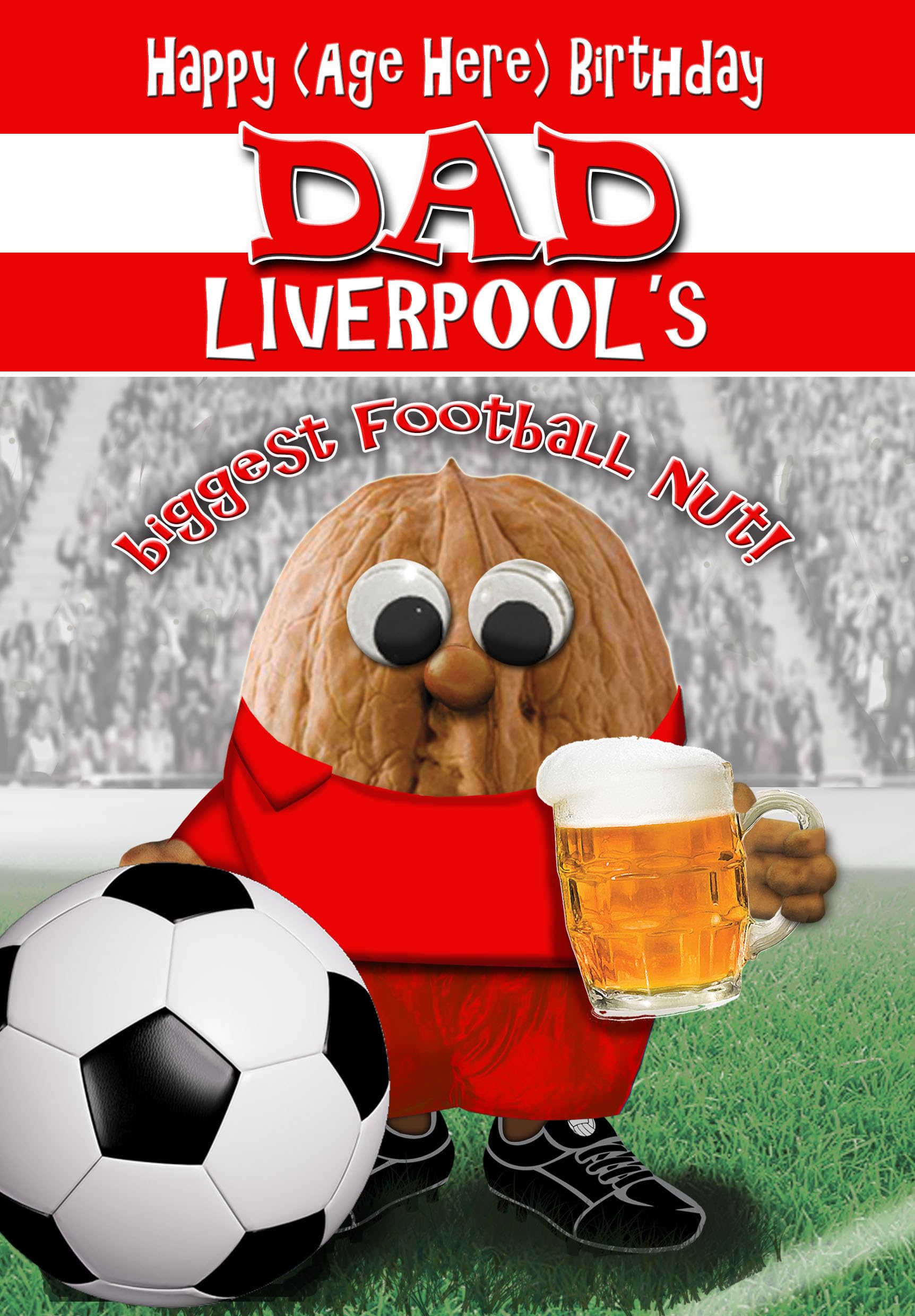 Liverpool Birthday Card For Dad - Football Nut - Option to ADD PERSONALISED AGE - POSTED SAME DAY - FULL COLOUR INSIDE