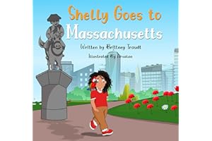 Shelly Goes to Massachusetts (Adventures of Shelly & Coco Book 3)