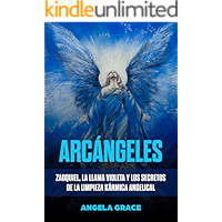 Arcángeles: Zadquiel, la llama violeta y los secretos de la limpieza kármica angelical (Libro 1 de la serie Arcángeles… book cover