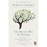 The Brain's Way of Healing: Stories of Remarkable Recoveries and Discoveries