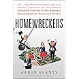 Homewreckers: How a Gang of Wall Street Kingpins, Hedge Fund Magnates, Crooked Banks, and Vulture Capitalists Suckered Millio