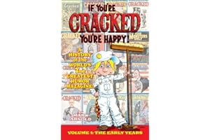 If You're Cracked, You're Happy (hardback): The History of Cracked Mazagine, Part Won