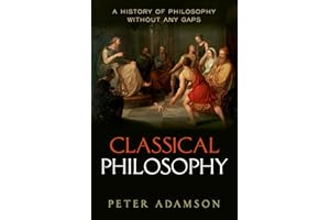 Classical Philosophy: A history of philosophy without any gaps, Volume 1
