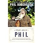 Your Daily Phil: 100 Days of Truth and Freedom to Heal America's Soul (A 100-Day Devotional)