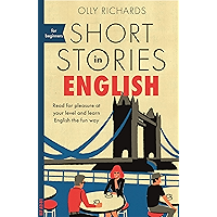 Short Stories in English for Beginners: Read for pleasure at your level, expand your vocabulary and learn English the… book cover