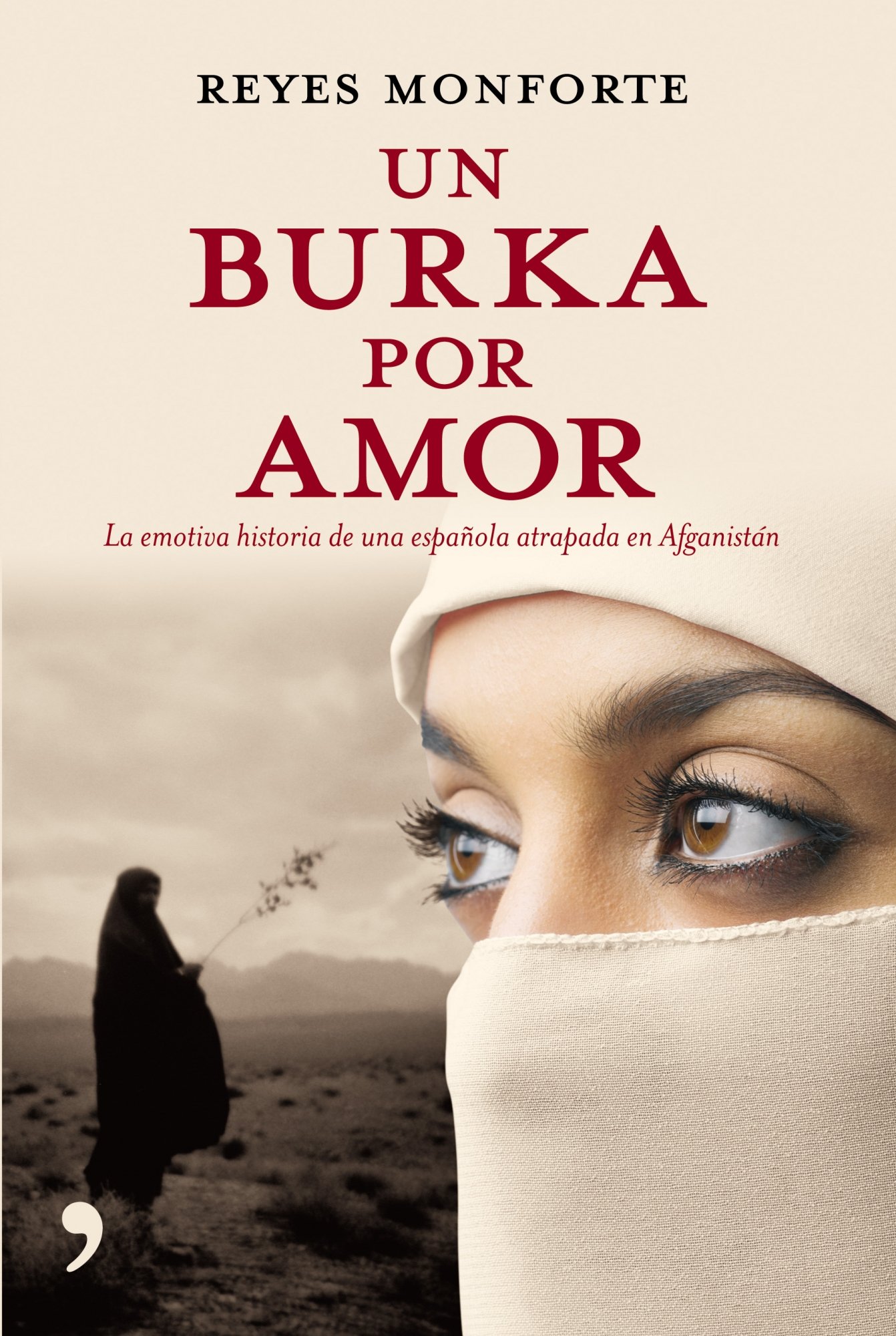 Portada de Un burka por amor: La Emotiva Historia de Una Espanola Atrapada En Afganistan (En primera persona)