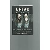 Eniac: The Triumphs and Tragedies of the World's First Computer