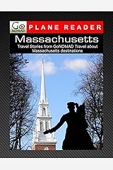 Massachusetts Plane Reader - Get Excited About Your Upcoming Trip to Massachusetts: Stories about the People, Places, and Eats of Massachusetts (GoNomad Plane Readers Book 13) Kindle Edition
