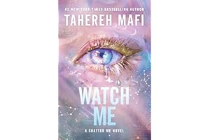 Watch Me: A Good Morning America YA Book Club Pick (The Shatter Me Series: The New Republic, 1)