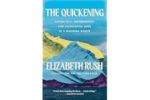 The Quickening: Antarctica, Motherhood, and Cultivating Hope in a Warming World