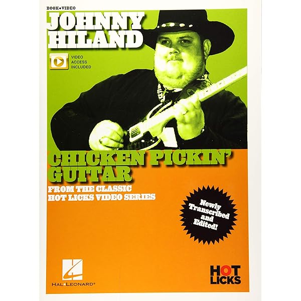 Johnny Hiland - Chicken Pickin' Guitar: From the Classic Hot
