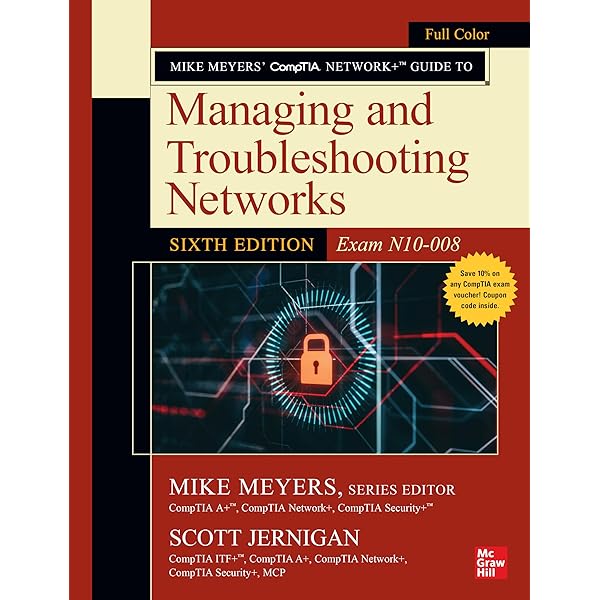 Mike Meyers' CompTIA Network+ Guide to Managing and