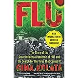 Flu: The Story Of The Great Influenza Pandemic of 1918 and the Search for the Virus that Caused It