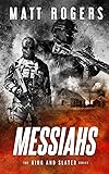 Messiahs: The King & Slater Series, Book 7