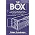 The Box: How the Shipping Container Made the World Smaller and the World Economy Bigger