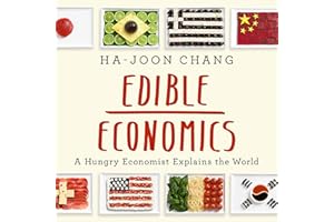 Edible Economics: A Hungry Economist Explains the World