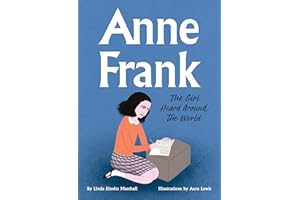 Anne Frank: The Girl Heard Around the World