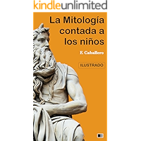 La Mitología contada a los niños e historia de los Grandes Hombres de Grecia: Ilustrado (Spanish Edition) book cover