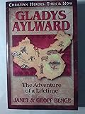 Gladys Aylward: The Adventure of a Lifetime