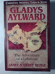Gladys Aylward: The Adventure of a Lifetime