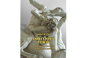 Ambitious Form: Giambologna, Ammanati, and Danti in Florence