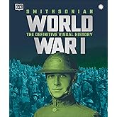 World War I: The Definitive Visual History, New Edition