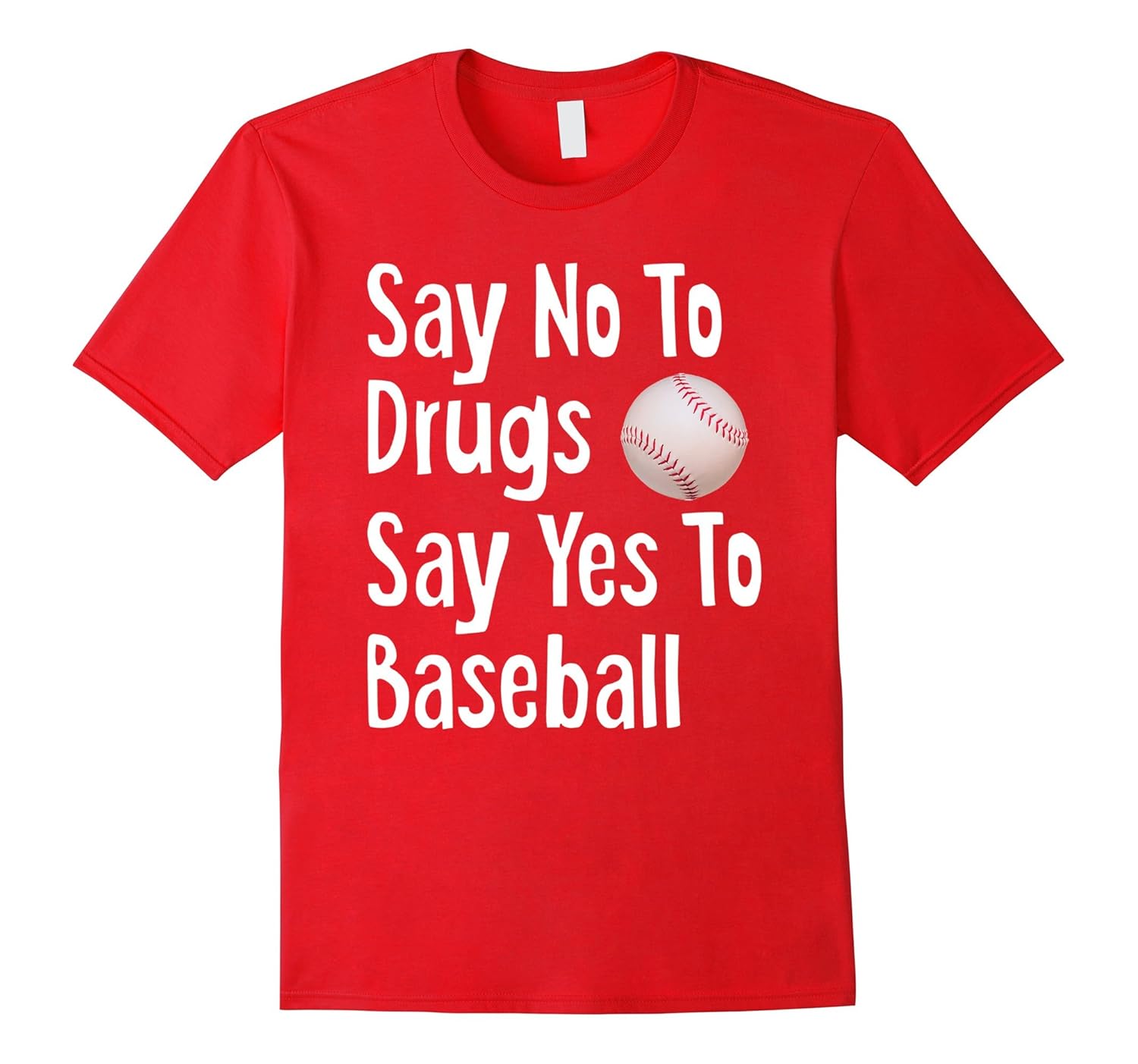 Say No To Drugs Say Yes To Baseball Funny Anti Drug Shirt-Rose