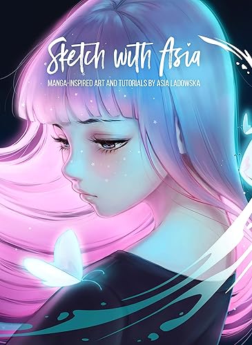 Download Sketch with Asia: Manga-Inspired Art and Tutorials by Asia Ladowska PDF
