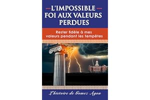 La Foi Impossible Aux Valeurs Perdues (French Edition)
