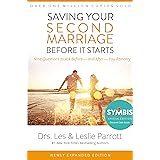 Saving Your Second Marriage Before It Starts: Nine Questions to Ask Before -- and After -- You Remarry
