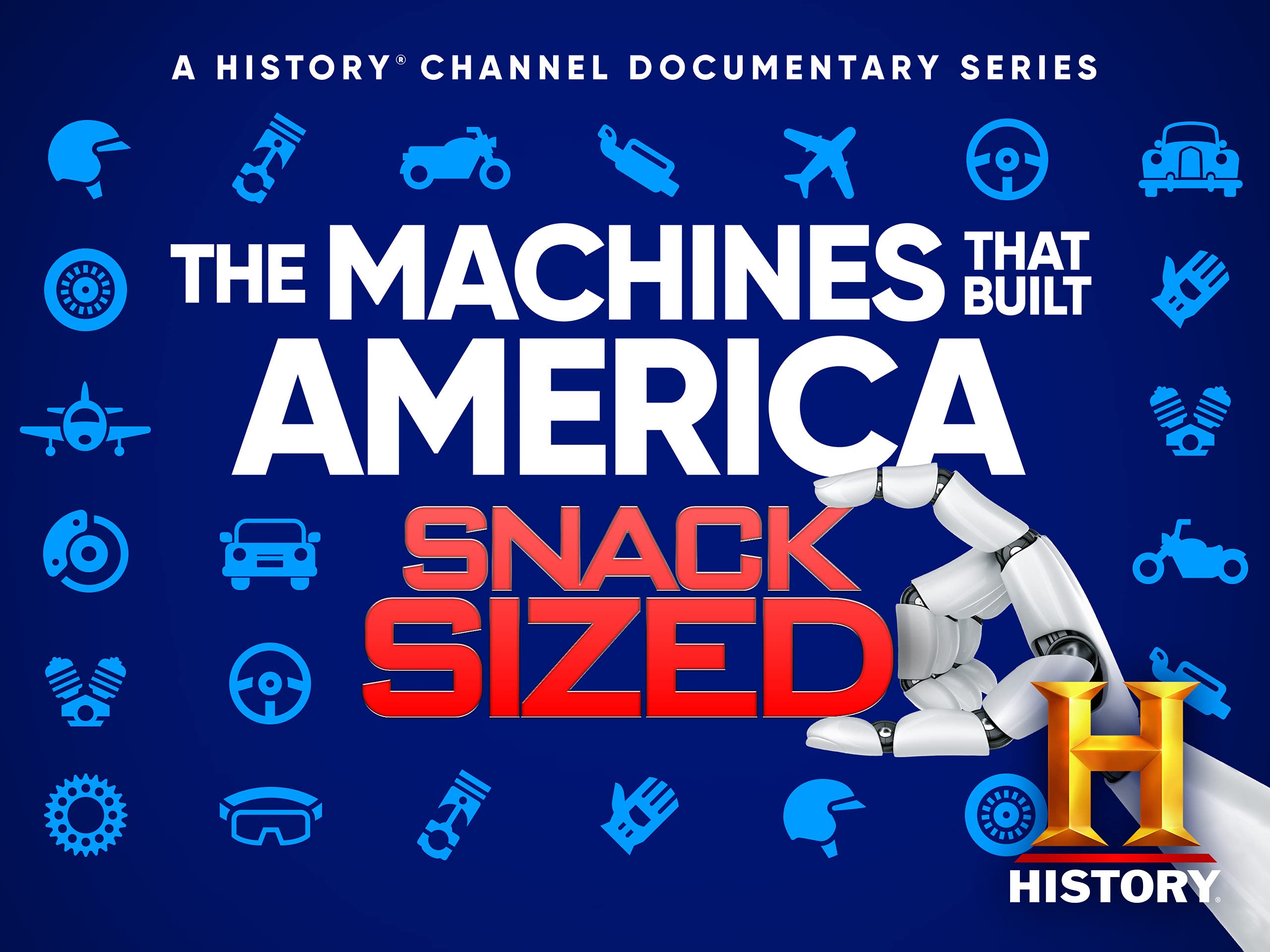 Watch The Machines That Built America Snack Sized Season 1 Prime Video