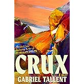 Crux: A Novel