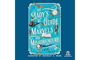 A Lady's Guide to Marvels and Misadventure