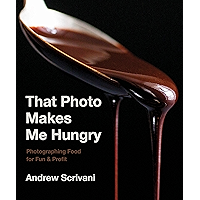 That Photo Makes Me Hungry: Photographing Food for Fun & Profit book cover That Photo Makes Me Hungry: Photographing Food for Fun & Profit book cover