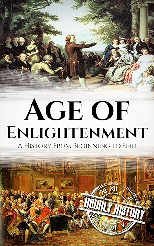 Download Age of Enlightenment: A History From Beginning to End (English Edition) PDF