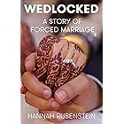WEDLOCKED: A Story of Forced Marriage