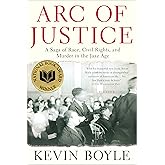 Arc of Justice: A Saga of Race, Civil Rights, and Murder in the Jazz Age