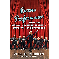 Encore Performance: How One Woman's Passion Helped a Town Tap Into Happiness book cover