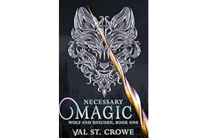 Necessary Magic (Wolf and Unicorn Book 1)