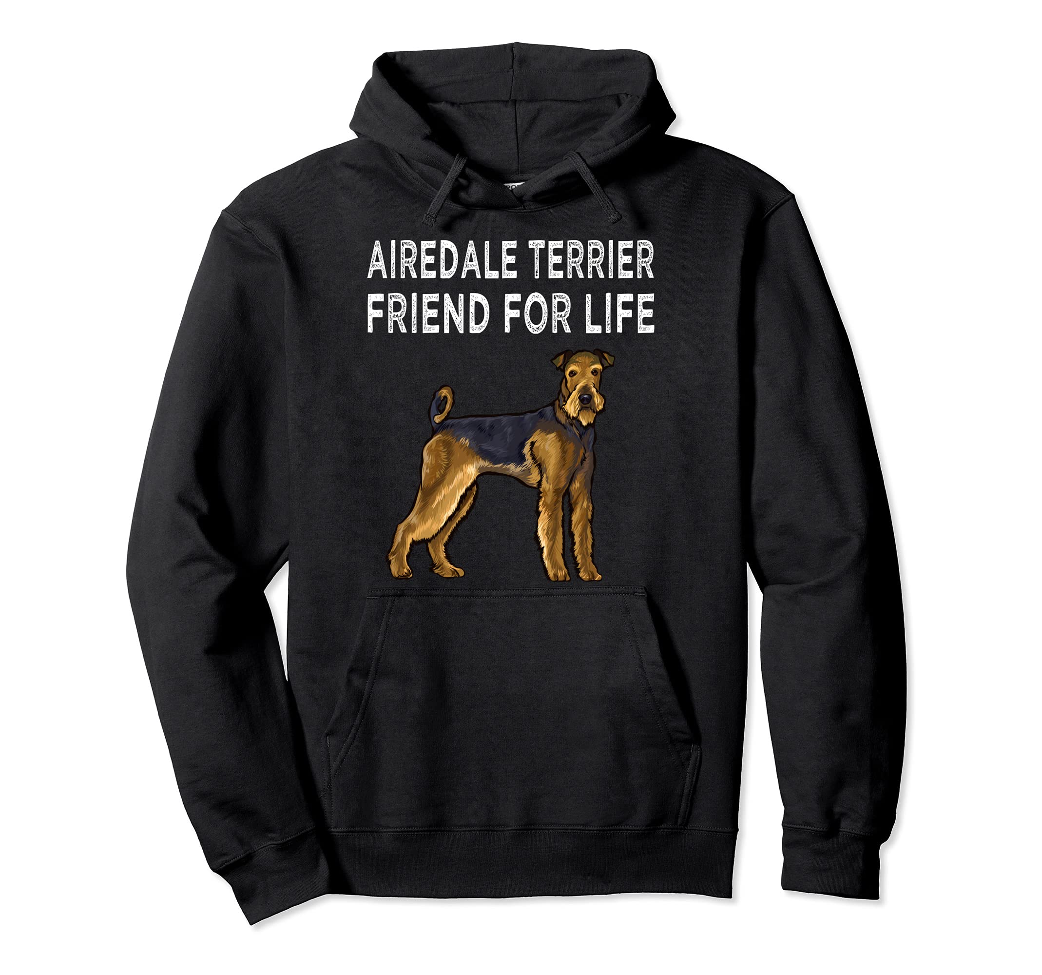 Airedale Terrier Friend For Life Dog Friendship Pullover Hoodie