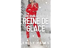 Faire semblant avec la Reine de Glace: Une romance lesbienne sapphique entre une PDG glaciale et son assistante (La Série des