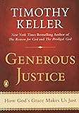 Generous Justice: How God's Grace Makes Us Just