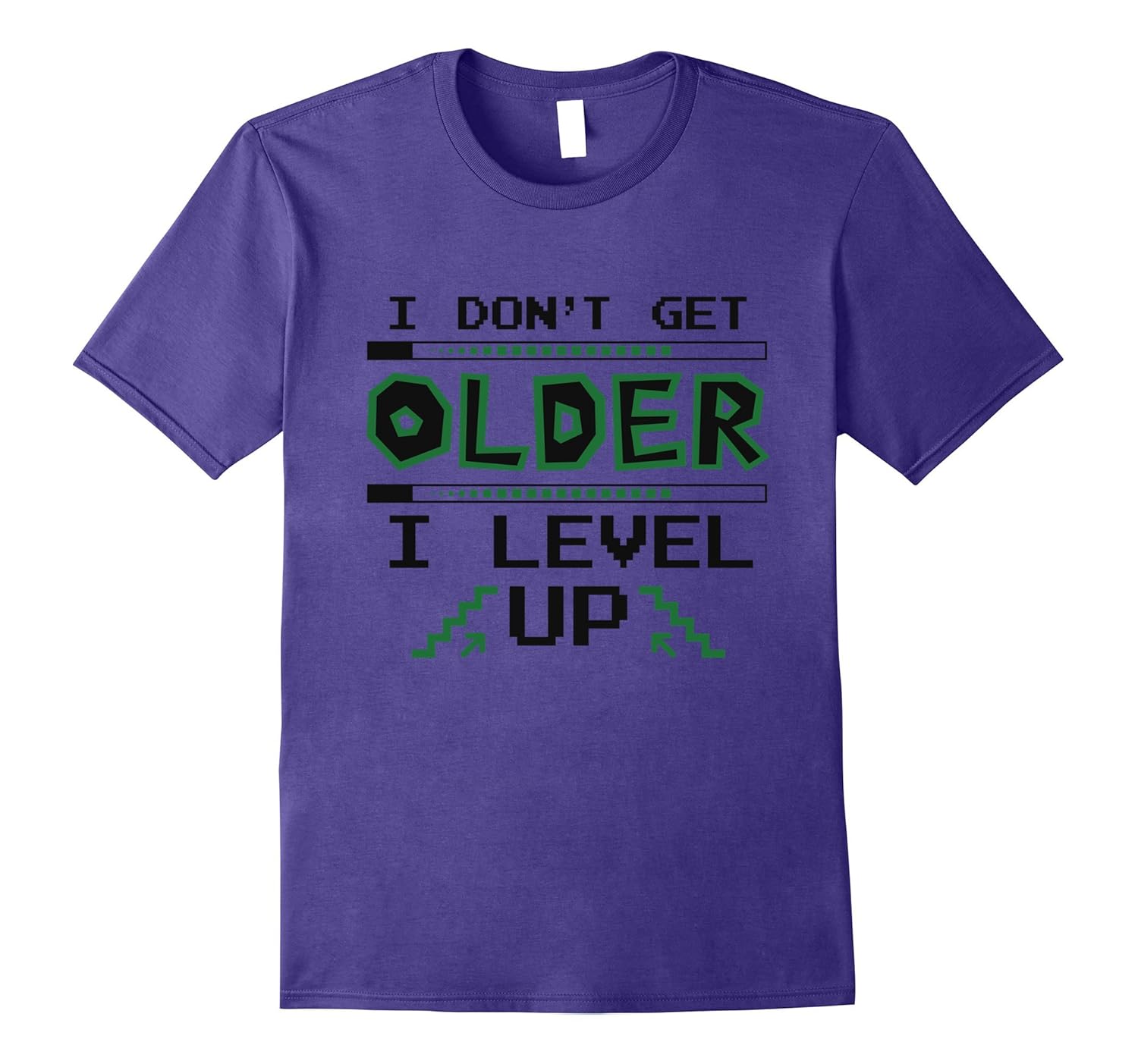 Funny Birthday Gift T-Shirt - I Don't Get Older I Level Up-ANZ