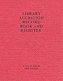 LIBRARY ACCESSION RECORD BOOK AND