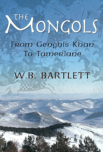 Download The Mongols: From Genghis Khan to Tamerlane (English Edition) PDF