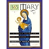 365 Mary: A Daily Guide to Mary's Wisdom and Comfort