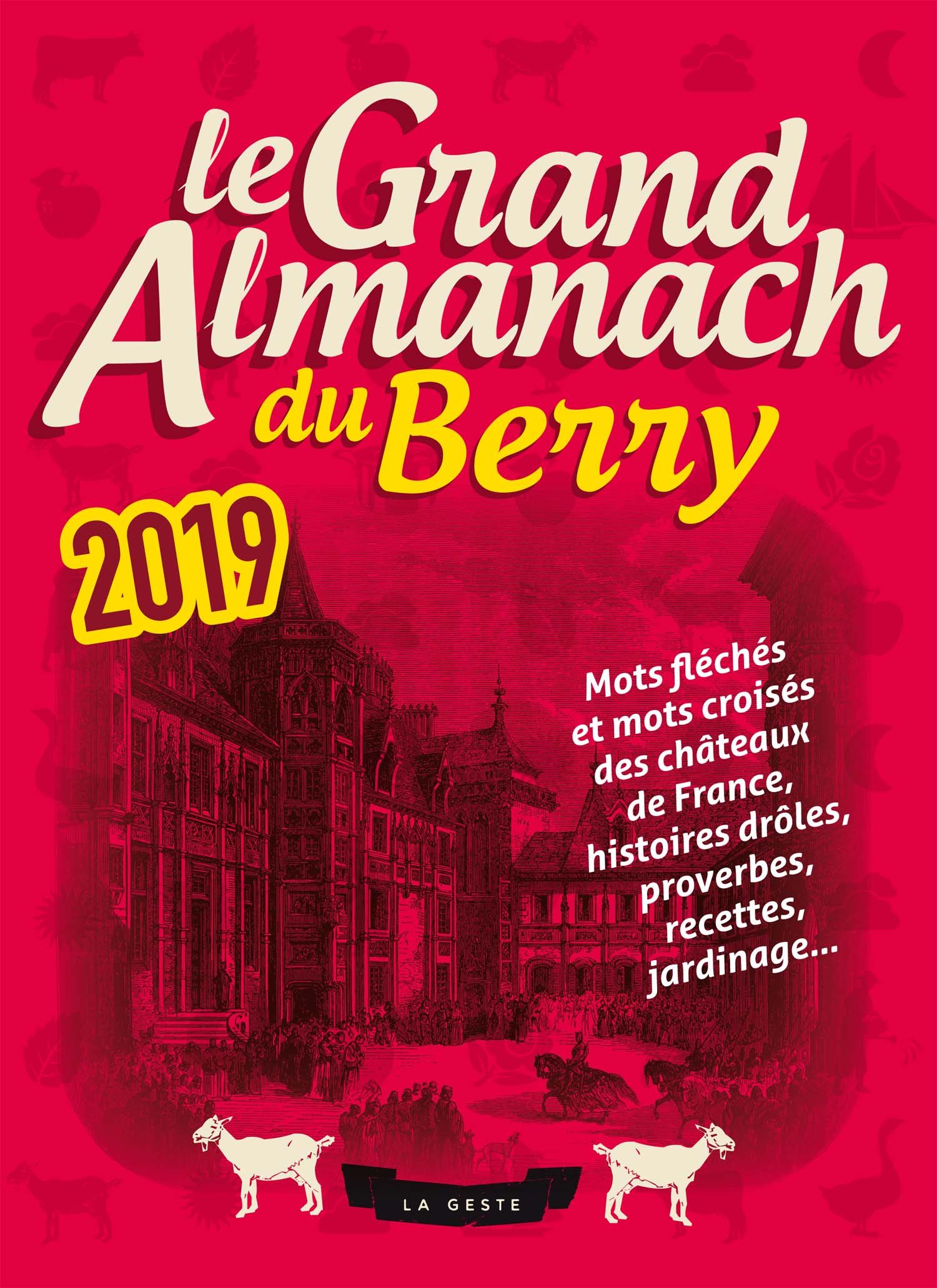 Le Grand Almanach Du Berry 2019 Amazon Fr Geste Editions Livres
