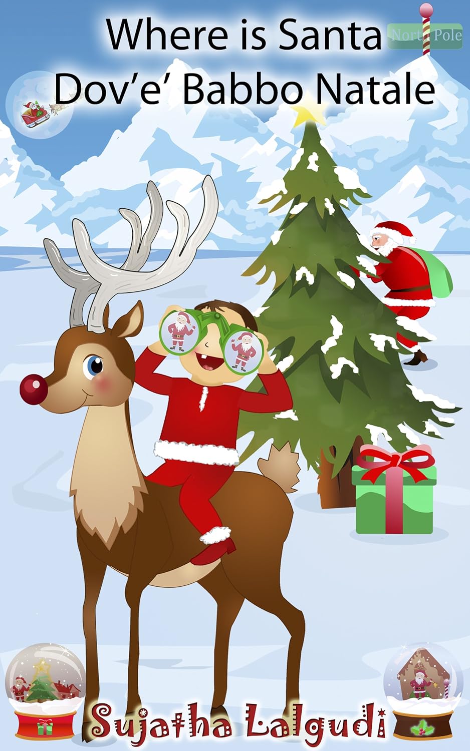 Babbo Natale English.Children S Book Italian Where Is Santa Dov E Babbo Natale Bilingual Edition English Italian Picture Book For Children Un Libro Illustrato Per Bambini Christmas Vol 2 Italian Edition Ebook Sujatha Lalgudi